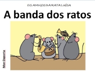 Amigos da rata Luísa. A banda dos ratos